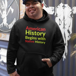 Begins with Native History | Heavy Hoodie