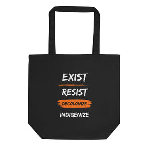 Exist Resist Decolonize Indigenize | Eco Tote Bag
