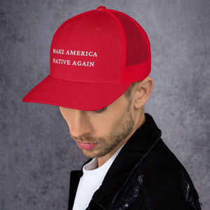 Make America Native Again | Trucker Cap
