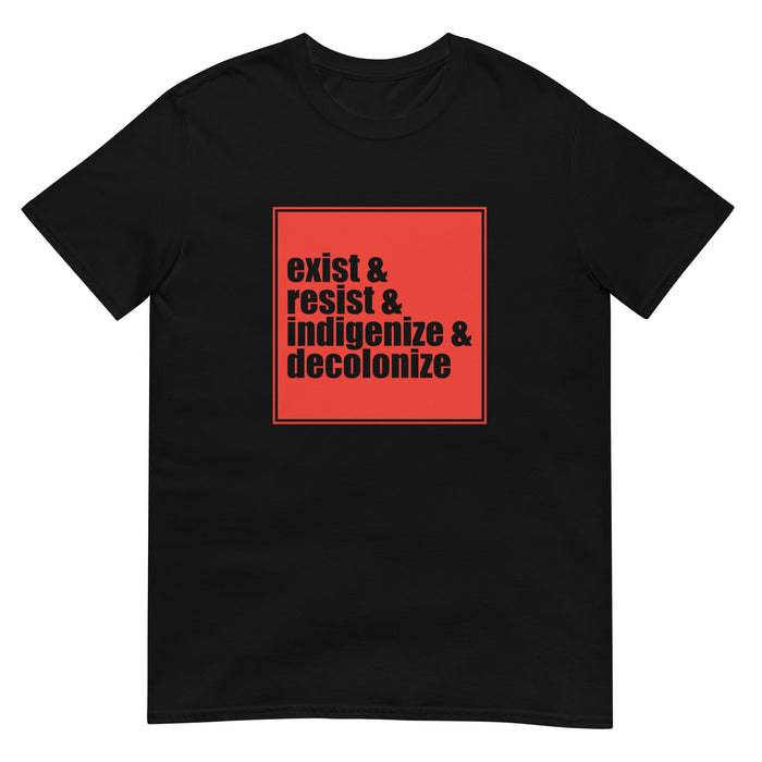 exist resist indigenize decolonize | Lightweight Tee