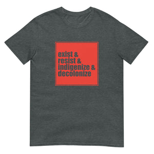 exist resist indigenize decolonize | Lightweight Tee