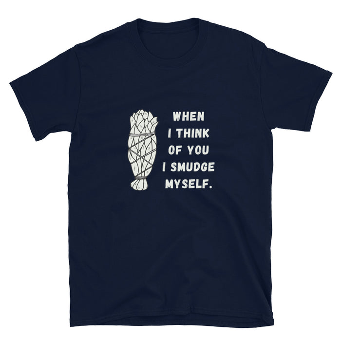When I Think of You I Smudge Myself | Lightweight Tee