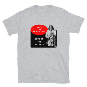 Keep the Immigrants Deport the Racists - Geronimo | Lightweight Tee