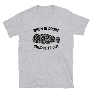When in Doubt Smudge it Out | Lightweight Tee