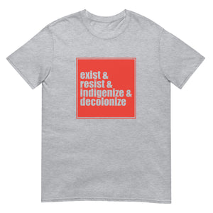 exist resist indigenize decolonize | Lightweight Tee