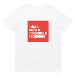 exist resist indigenize decolonize | Lightweight Tee