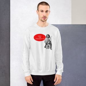 Keep the Immigrants Deport the Racists - Geronimo | Sweatshirt