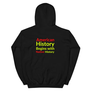 Begins with Native History - badge on back | Heavy Hoodie