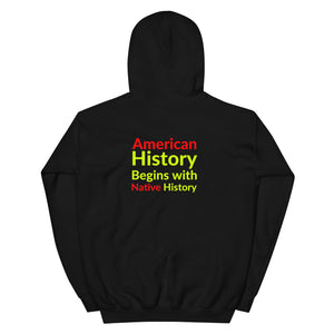 Begins with Native History - badge on back | Heavy Hoodie