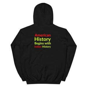 Begins with Indian History - badge on back | Heavy Hoodie