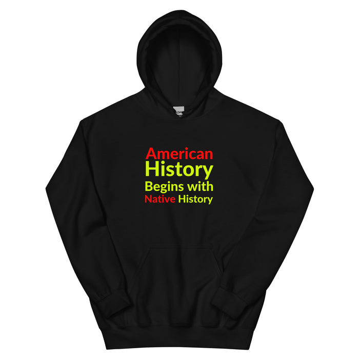 Begins with Native History | Heavy Hoodie