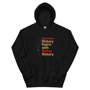 Begins with Native History | Heavy Hoodie