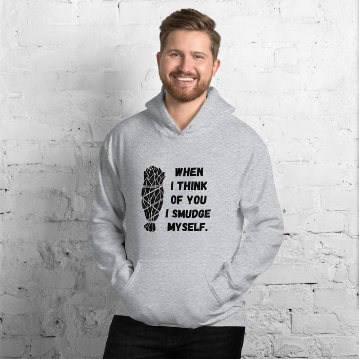 When I Think of you I Smudge Myself | Heavy Hoodie