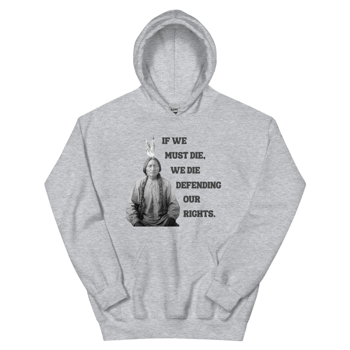If We Must Die, We Die Defending Our Rights | Heavy Hoodie