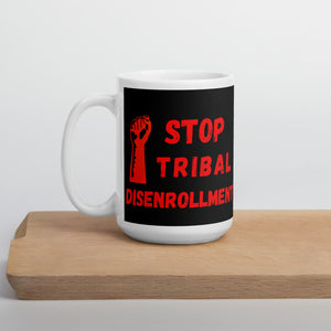 Stop Tribal Disenrollment | Mug