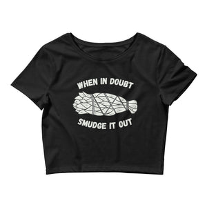When in Doubt Smudge it Out | Crop Tee