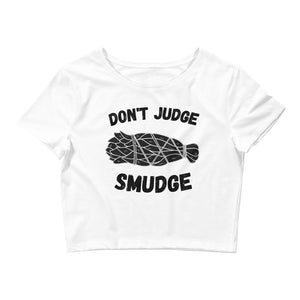 Don't Judge Smudge | Crop Tee