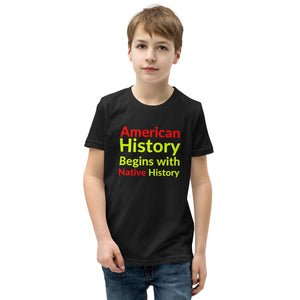 Begins with Native History | Youth Short Sleeve T-Shirt