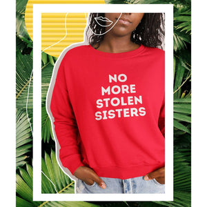 No More Stolen Sisters | Sweatshirt