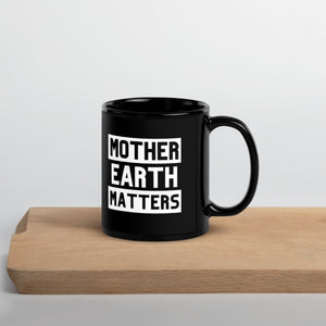 Mother Earth Matters | Mug