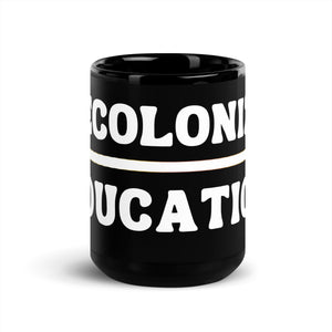 Decolonize Education | Mug