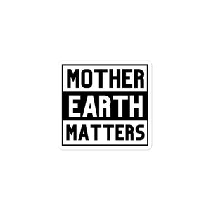 Mother Earth Matters | Sticker