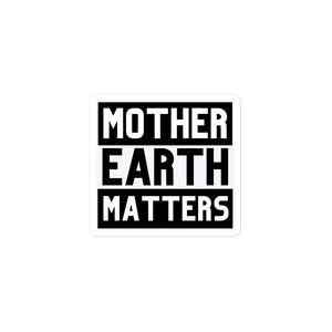 Mother Earth Matters | Sticker