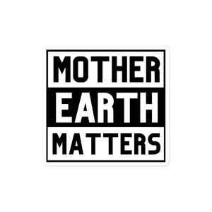 Mother Earth Matters | Sticker