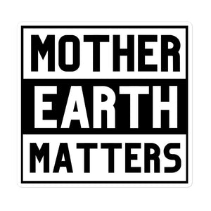 Mother Earth Matters | Sticker