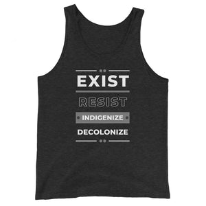 Exist Resist Indigenize Decolonize | Tank Top - Unisex