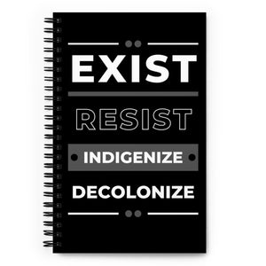 Exist Resist Decolonize Indigenize | Notebook