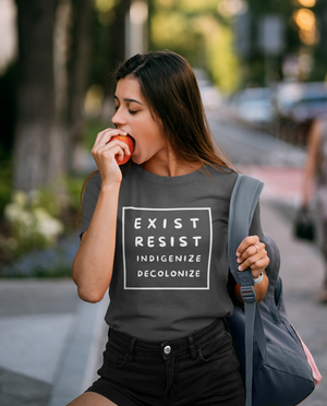 Exist Resist Indigenize Decolonize | Lightweight Tee