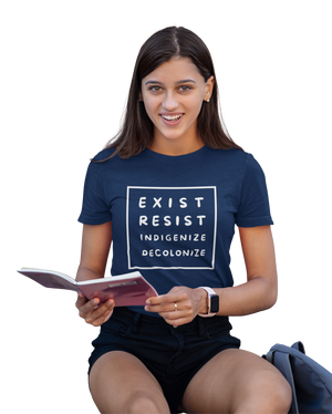 Exist Resist Indigenize Decolonize | Lightweight Tee