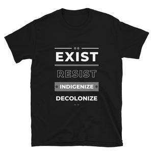 Exist Resist Indigenize Decolonize | Lightweight Tee