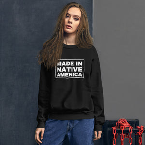 Made in Native America | Sweatshirt