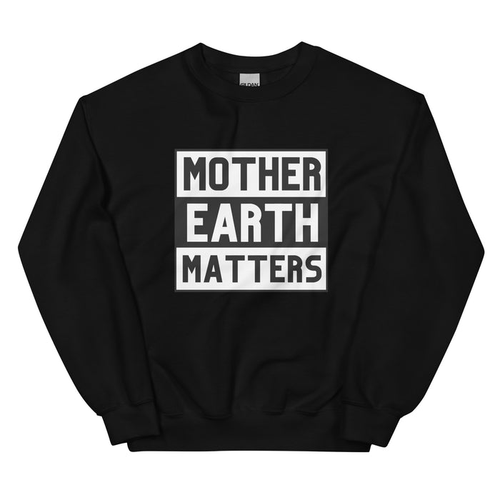 Mother Earth Matters | Sweatshirt