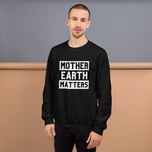 Mother Earth Matters - White | Sweatshirt