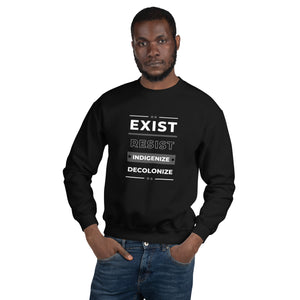 Exist Resist Indigenize Decolonize | Sweatshirt