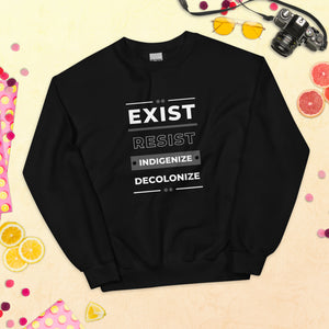 Exist Resist Indigenize Decolonize | Sweatshirt