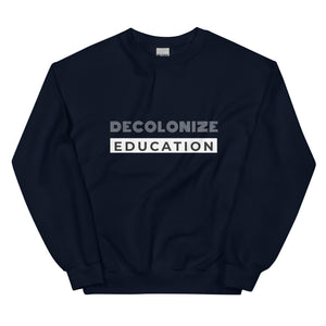 Decolonize Education | Sweatshirt