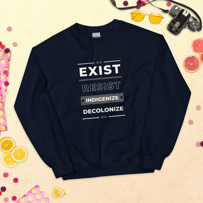 Exist Resist Indigenize Decolonize | Sweatshirt