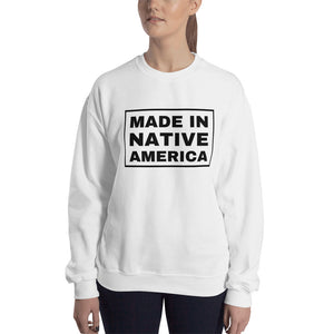 Made in Native America | Sweatshirt