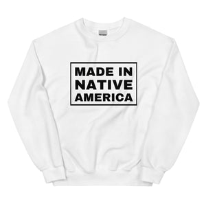 Made in Native America | Sweatshirt