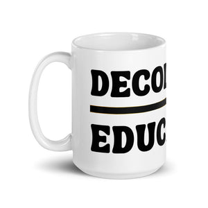 Decolonize Education | Mug