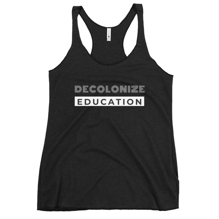 Decolonize Education | Racerback Tank