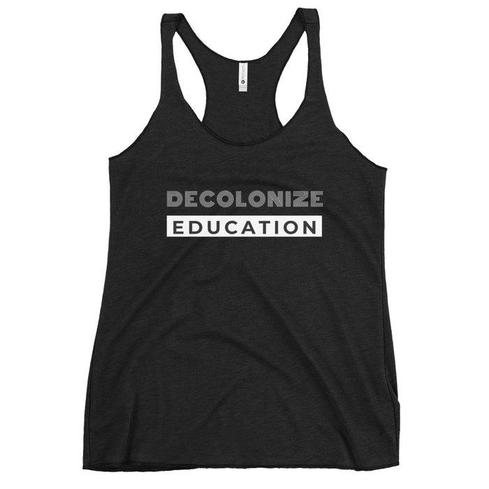 Decolonize Education | Racerback Tank Top