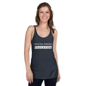 Decolonize Education | Racerback Tank